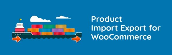 Product Import Export Plugin for WooCommerce 3.8.3 GPL